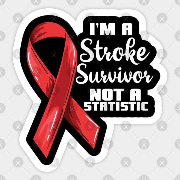 I'm a stroke survivor not a statistic Sticker by Shirtbubble